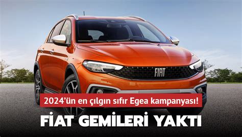 Fiat gemileri yaktэ: 2024''ьn en зэlgэn sэfэr Egea kampanyasэ!